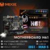 Main Motherboard MIXIE H61 - Bảo hành 36 Tháng.